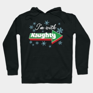 I'm with Naughty - Funny Couples Christmas graphic Hoodie